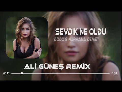 Dodo ft. Nurhana Demet - Sevdik Ne Oldu (Prod. Ali Güneş)