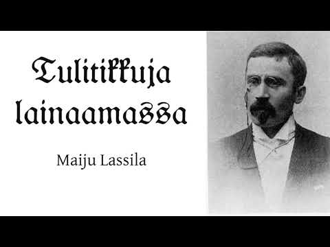 Tulitikkuja lainaamassa, Maiju Lassila