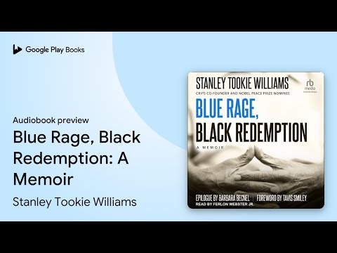 Blue Rage, Black Redemption: A Memoir by Stanley Tookie Williams · Audiobook preview