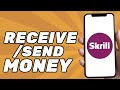 How to Receive/Send Money on Skrill (2024)