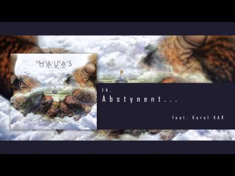 #14 Hauas - Abstynent... feat. Karol KAR - Wolna Ręka