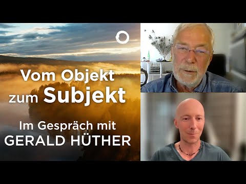 Vom Objekt zum Subjekt - Interview mit Gerald Hüther | Ausschnitt