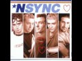 nsync - you got it 