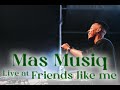 Mas Musiq Live at #FriendsLikeMe