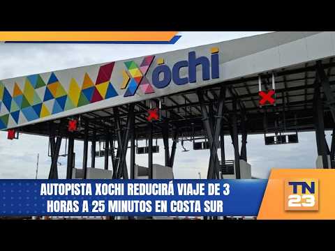 Autopista Xochi reducirá viaje de 3 horas a 25 minutos en costa sur
