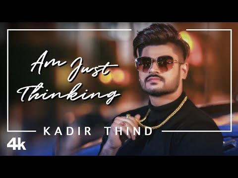 Poster am just thinking lyrics – kadir thind