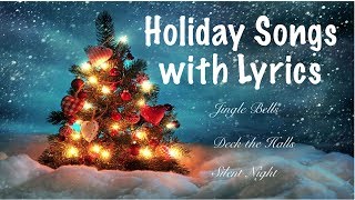 Christmas Songs with Lyrics JINGLE BELLS, DECK THE HALLS, SILENT NIGHT
