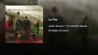 Julión Álvarez Y Su Norteño Banda - La Fea (Audio)