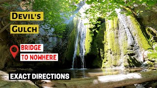 Hiking Guide Devil&#39;s Gulch, Bridge To Nowhere, Hidden Tunnel, Exact Directions, Parking, Trail