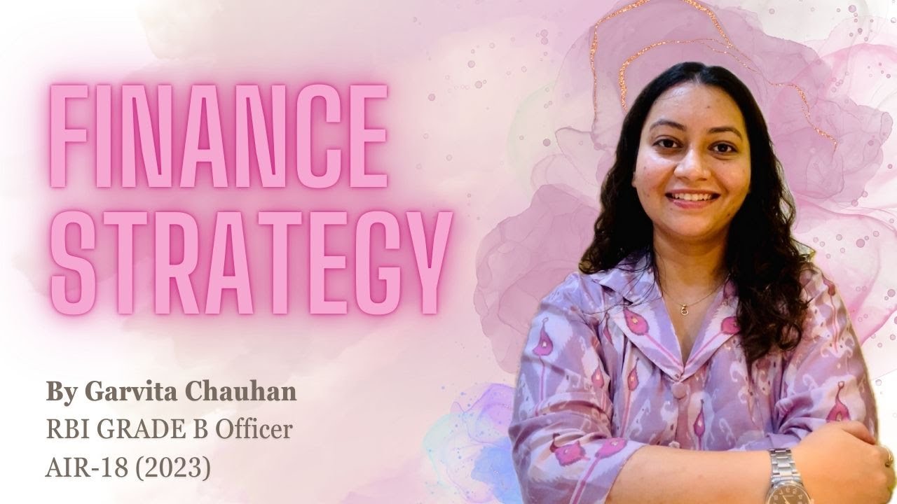 Finance Strategy | Phase 2 | Garvita Chauhan | RBI Grade B | AIR 18 2023