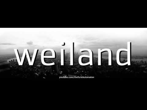 How to pronounce weiland in German