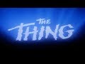 John Carpenter's The Thing - Opening Titles