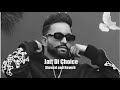 Jatt Di Choice Slowed Reverb Dilpreet Dhillon Heartbeat Music