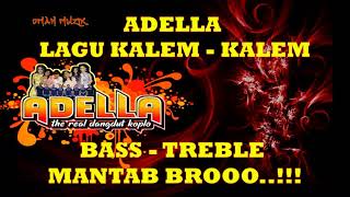 Download lagu ADELLA LAGU KALEM KALEM LAWAS BASS TREBLE MANTAB B... mp3