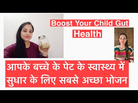 The Best Food to Improve Gut Health of your Child | Gut Health Suggestion by Dietician | Child Gut