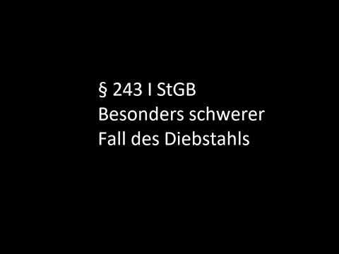 Besonders schwerer Fall des Diebstahls § 243 StGB