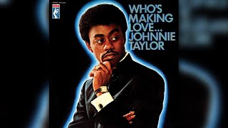 Johnnie Taylor - I&#39;m Trying