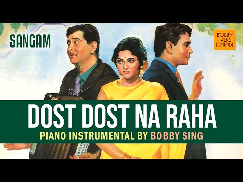 Dost Dost Na Raha - Sangam - Piano Instrumental by Bobby Sing - Raj Kapoor songs Hit Bollywood Songs