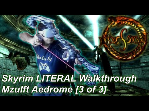 Mzulft Aedrome - "Revealing the Unseen" [Skyrim LITERAL Walkthrough 3 of 3]