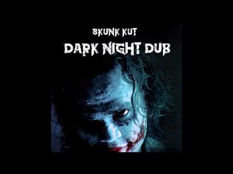 Dark night dub - Skunk kut