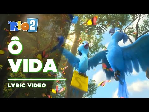 Rio 2 - Ô Vida [Lyric Video / Letra]