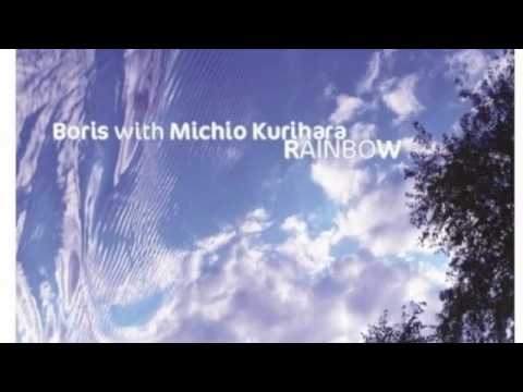 Boris with Michio Kurihara - And, I Want