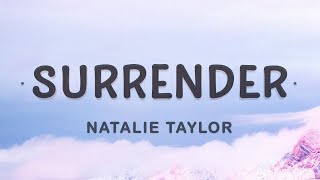 Natalie Taylor - Surrender (Lyrics) | My love where are you