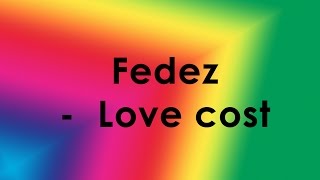 Fedez - Love cost (Lyrics/Testo)