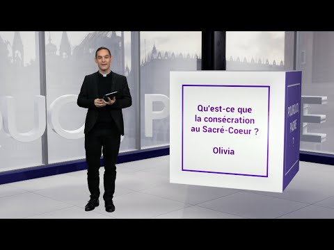 Qu’est-ce que la consécration au Sacré-Coeur ?