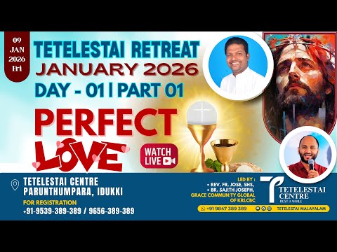 1 JOHN 4:17,18 🔴 LIVE |  Tetelestai Jan Retreat Day 01 Part - 01 | Br. Sajith Joseph | 09 - 01- 2026