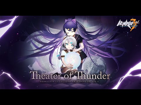 Theater of Thunder -  The play has begun! - Honkai Impact 3rd