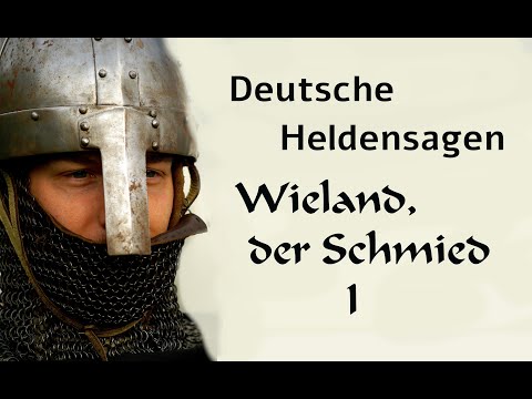 Wieland der Schmied (Teil 1) - Deutsche Helden Sagen