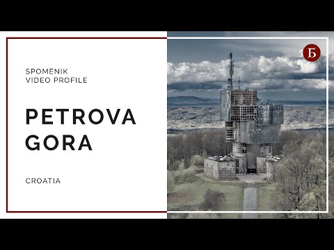 PETROVA GORA - Spomenik video profile / Балканские истории / socialist modernism in yugoslavia