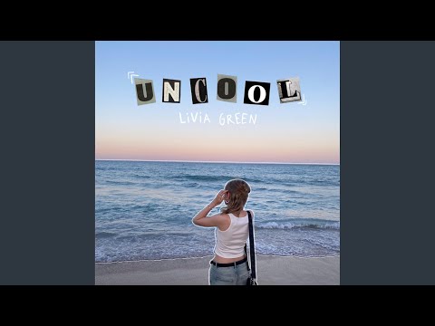 Uncool - Livia Green