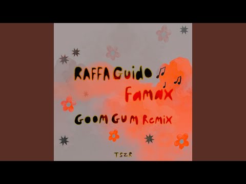 Famax (Goom Gum Remix)
