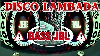 Download lagu DISCO LAMBADA LAMJOURS X FLY WITH YOU NONSTOP REMIX 2025 #LÊDƯƠNG978 mp3