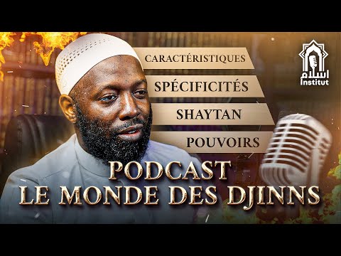 PODCAST LE MONDE DES DJINNS｜Avec Pr. Abdulwadoud｜Par Islam Institut