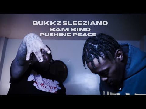Bukkz Sleeziano x Bam Bino - Pushing Peace  ( Official Music Video ) Filmed By JayPyr3x