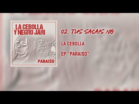 La Cebolla - Tus Sacáis No [Prod. By Yoseik] (Visualizer) | EP Paraíso