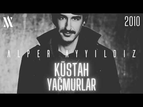 Alper Ayyıldız - Küstah Yağmurlar