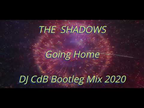 The Shadows - Going Home (DJ CdB Bootleg Mix 2020)