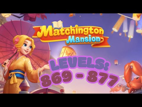 Matchington Mansion Levels 869-877