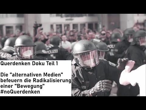 Querdenken Doku Teil 1 - Die "alternativen Medien" befeuern die Radikalisierung einer Bewegung