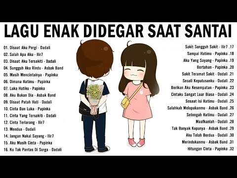 Lagu Enak Didengar Saat Santai Dan Kerja - Lagu Pop Hits Indonesia Tahun 2000an/Asbak Band/Dadali