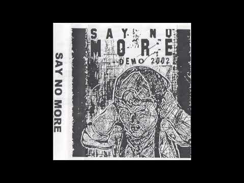 Say No More - Demo 2002