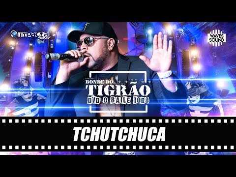 Bonde do Tigrão - Tchutchuca [DVD O Baile Todo]