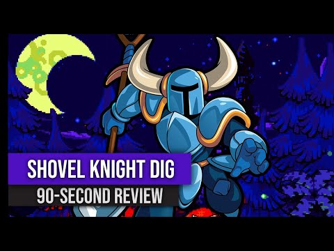90-Second Review: Shovel Knight Dig