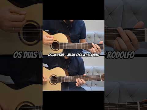 Os Dias Vão - Maria Cecília e Rodolfo
