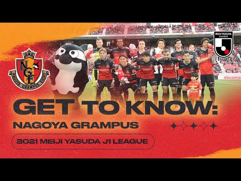 GET TO KNOW J.LEAGUE: Nagoya Grampus