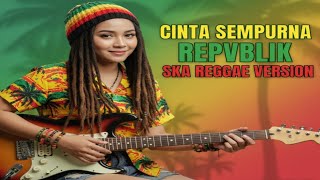 Download lagu Cinta Sempurna – Repvblik | Ska Reggae Cover Version mp3 Download lagu Cinta Sempurna – Repvblik | Ska Reggae Cover Version mp3